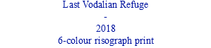 Last Vodalian Refuge - 2018 6-colour risograph print