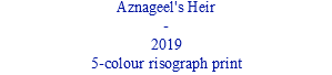 Aznageel's Heir - 2019 5-colour risograph print